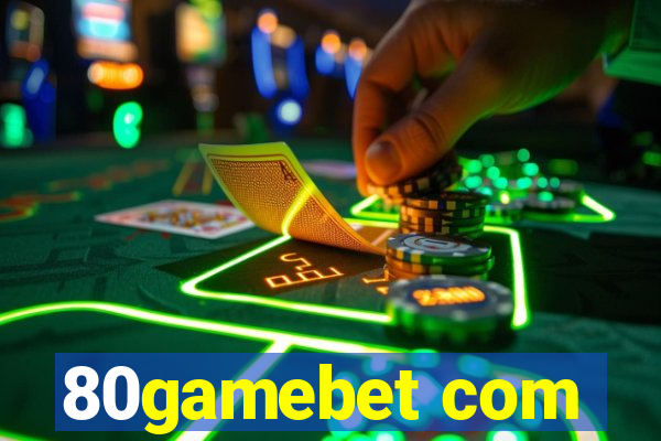80gamebet com